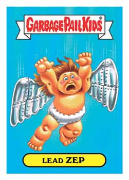 Garbage Pail Kids: Battle of the Bands 2017. Lead Zep.