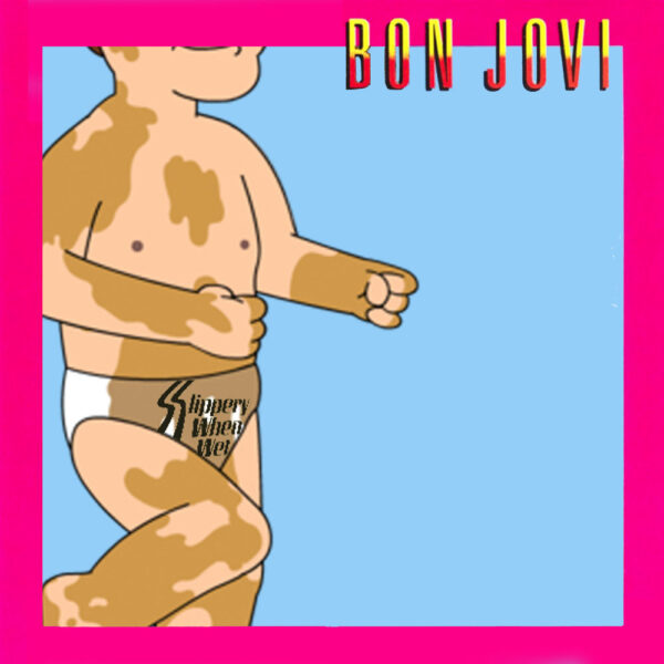 (Family Guy) Bon Jovi - Slippery When Wet