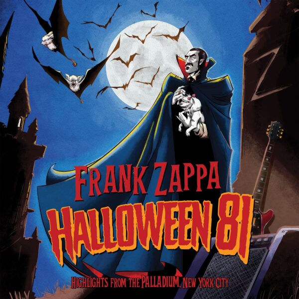 Frank Zappa Halloween 81: Highlights From The Palladium, New York City